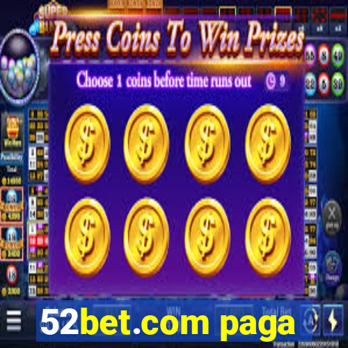 52bet.com paga